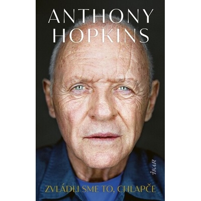 Zvládli sme to, chlapče - Anthony Hopkins