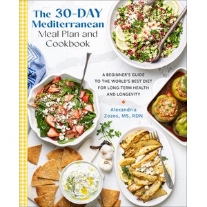 The 30-Day Mediterranean Meal Plan & Cookbook | ZOZOS ALEXANDRIA (ISBN: 9780760395257)
