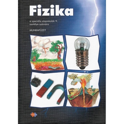 Fizika Munkafüzet a speciális alapiskolák 9. osztálya számára