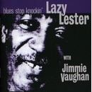 LAZY LESTER: BLUES STOP KNOCKING CD