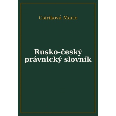 Rusko-č.slovník právnický sl. Csiriková,Koníčková