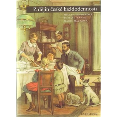 Z dějin české každodennosti 2 vyd. - Milena Lenderová
