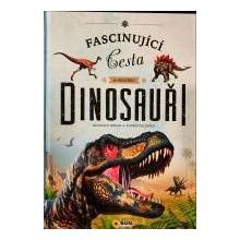 Dinosauři - Fascinující cesta do pravěku