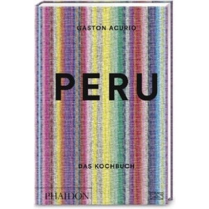 Peru - Das Kochbuch | Gastón Acurio (2019)