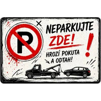 Cedule Neparkovat – zde hrozí pokuta a odtah (na šířku) - A3 - 30x42 cm / Plast tl. 5 mm cn45