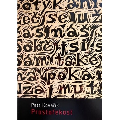 Prostořekost - Petr Kovařík, Vladimír Kintera Ilustrátor, Bohuslav Reynek Ilustrátor
