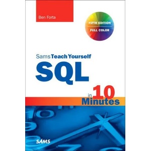 SQL in 10 Minutes a Day, Sams Teach Yourself (ISBN: 9780135182796)