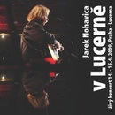 Jaromír Nohavica - V Lucerně (CD + DVD)