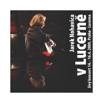 Jaromír Nohavica - V Lucerně (CD + DVD)