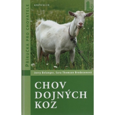 Chov dojných koz - Jerry Belanger, Bredesenová Sara Thomson