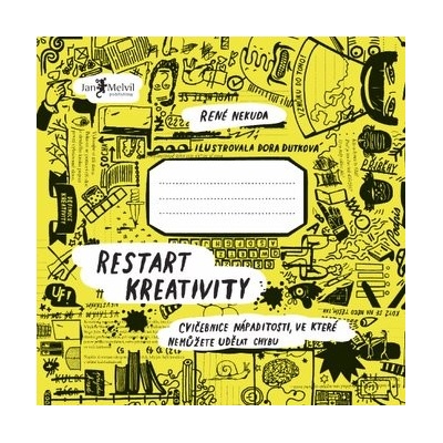 Restart kreativity – Cvičebnice nápaditosti, ve které nemůžete udělat chybu