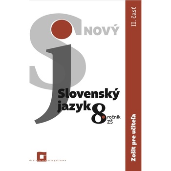 Nový Slovenský jazyk 8. ročník ZŠ - 2. časť (zošit pre učiteľa) - Jarmila Krajčovičová