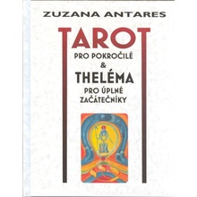 Tarot pro pokročilé a theléma pro úplné začátečníky - Antares Zuzana