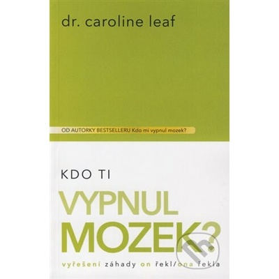 Kdo Ti vypnul mozek?
