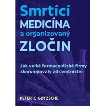 Smrtící medicína a organizovaný zločin