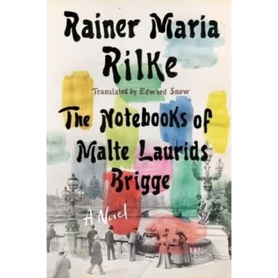 Notebooks of Malte Laurids Brigge - Rainer Maria Rilke
