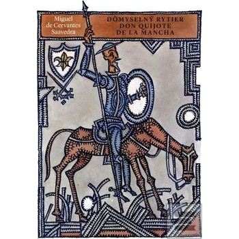 Dômyselný rytier don Quijote de la Mancha - Miguel de Cervantes Saavedra, Miroslav Cipár - ilustrátor