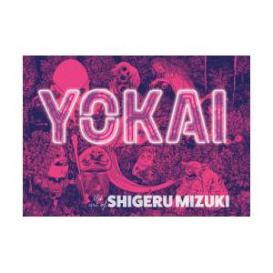 Yokai: The Art of Shigeru Mizuki (ISBN: 9781770466203)