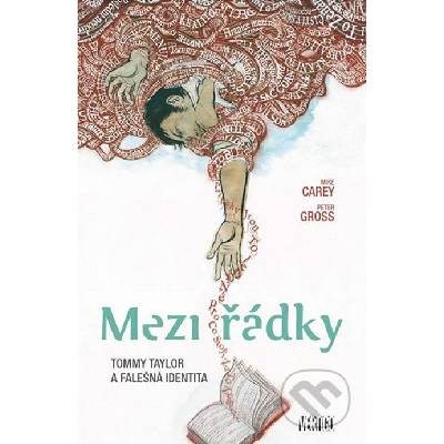 Mezi řádky 1: Tommy Taylor a falešná identita - Mike Carey, Peter Gross