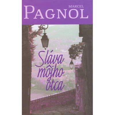 Sláva môjho otca - Marcel Pagnol