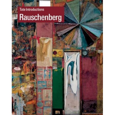 Tate Introductions: Robert Rauschenberg Krcma Ed