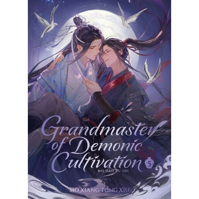 Grandmaster of Demonic Cultivation: Mo DAO Zu Shi (Deluxe Hardcover Novel) Vol. 5 (Marina Privalova)(Pevná)