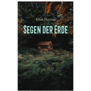 Segen der Erde | Knut Hamsun, Pauline Klaiber-Gottschau (ISBN: 9788027374700)