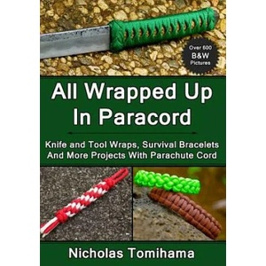 All Wrapped Up in Paracord | Nicholas Tomihama (ISBN: 9781483969169)