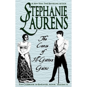 The Curse of Ill-Gotten Gains | Stephanie Laurens (ISBN: 9781925559781)