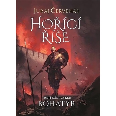 Bohatýr III Hořící říše - Juraj Červenák