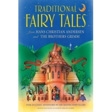 Traditional Fairy Tales from Hans Christian Andersen and the Brothers Grimm