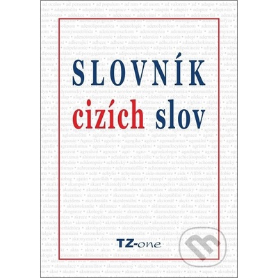 Slovník cizích slov - kolektiv autorů TZ-one - e-kniha