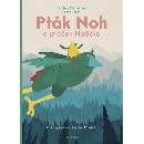 Pták Noh a ptáček Nožička - Daniela Fischerová