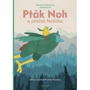 Pták Noh a ptáček Nožička - Daniela Fischerová
