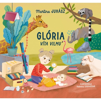 Glória víta Vilmu - Katarína Hudáková Ilkovičová (ilustrátor), Martina Juhász