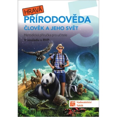 Hravá přírodověda 5: Člověk a jeho svět - Taktik