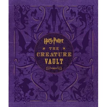 Harry Potter: The Creature Vault: The Creatures and Plants of the Harry Potter F