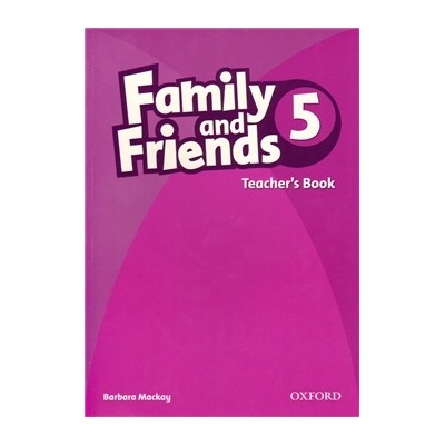 Family and Friends 5 Teacher´s Book - B. Mackay