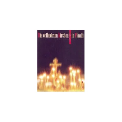 Die orthodoxen Kirchen in Plovdiv - kulturfuhrer