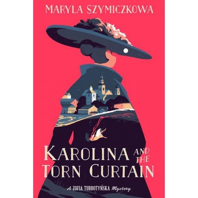 Karolina And The Torn Curtain | Antonia Lloyd-Jones