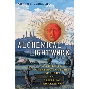 ALCHEMICAL LIGHTWORK | VERSLUIS ARTHUR (ISBN: 9798888500187)