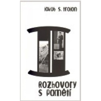 Rozhovory s pamětí II. - Jakub S. Trojan