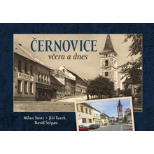 Černovice včera a dnes
