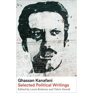 Ghassan Kanafani - Selected Political Writings (2024)