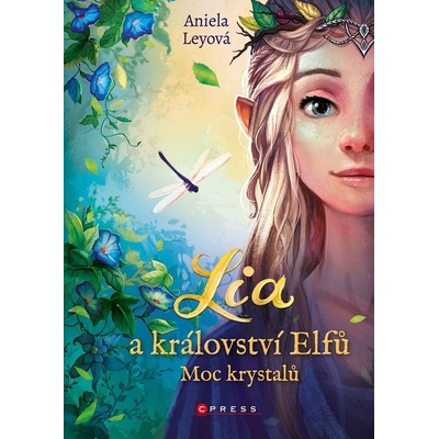 Lia a království elfů Moc krystalů - Aniela Leyová