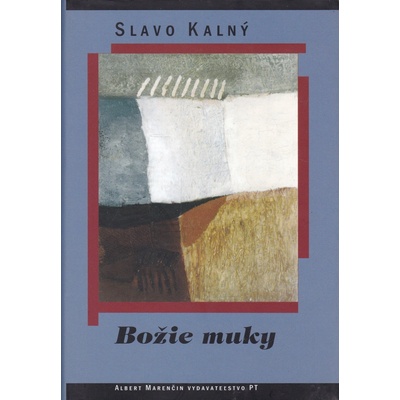 Božie muky - Slavo Kalný