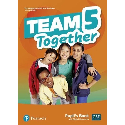 Team Together 5 Pupil's Book with Digital Resources Pack | Viv Lambert, Kay Bentley, Kirstie Grainger