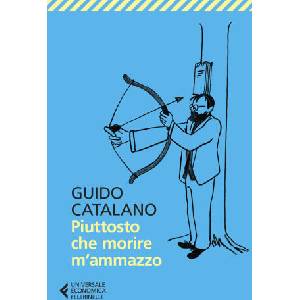 Piuttosto che morire m'ammazzo | Guido Catalano (2024)