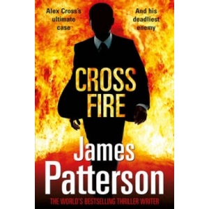 Cross Fire | James Patterson (ISBN: 9780099553731)