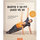 Buďte v 50 fit jako ve 30